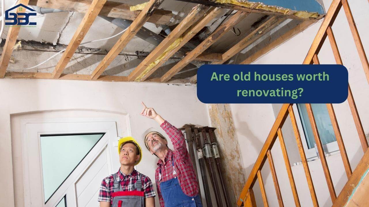 Are old houses worth renovating